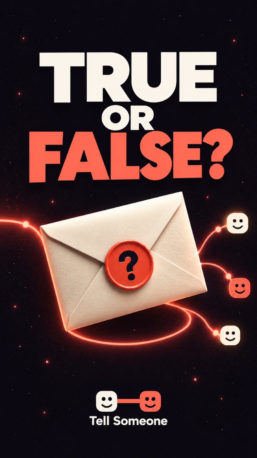 True or False? A sealed envelope and a trail between three people.